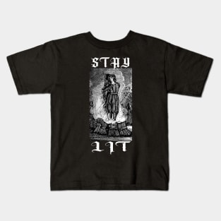 STAY LIT - witch burning at the stake Kids T-Shirt